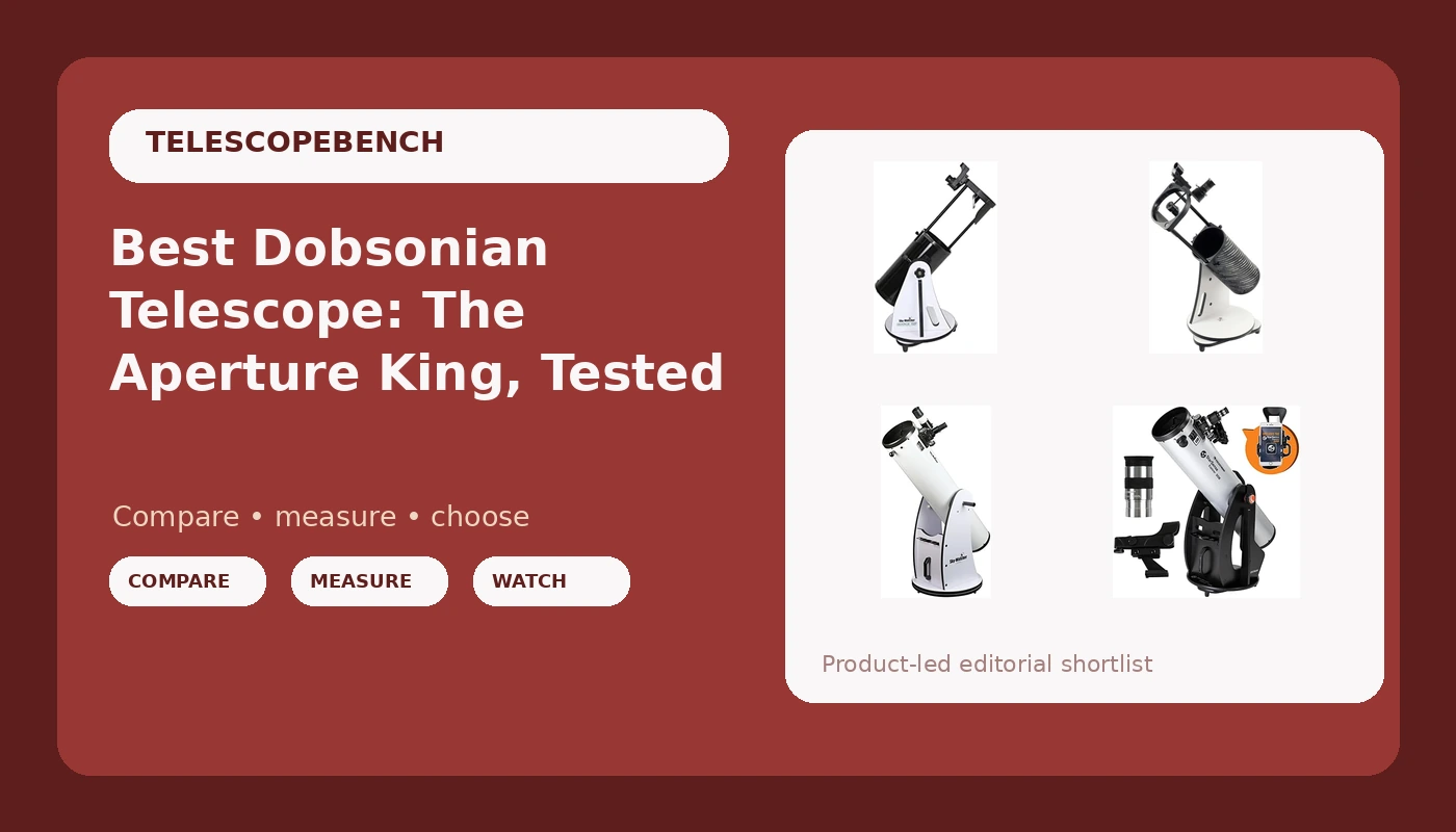 Best Dobsonian Telescope: The Aperture King, Tested - TelescopeBench review with measurements and honest opinion